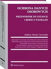 Ochrona danych osobowych. Przewodnik po ustawie i RODO ze wzorami. - tantis.pl