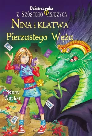 Nina i klątwa Pierzastego Węża. Dziewczynka z Szóstego Księżyca. Tom 3 - tantis.pl