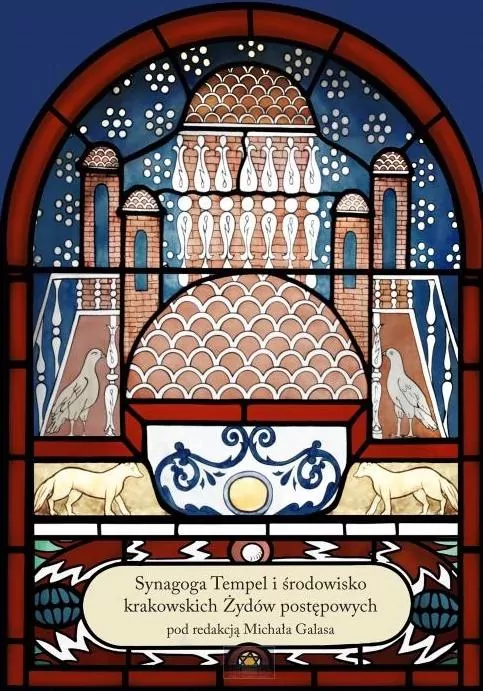 Synagoga Tempel i środowisko krakowskich Żydów postępowych. Tom 1 - tantis.pl