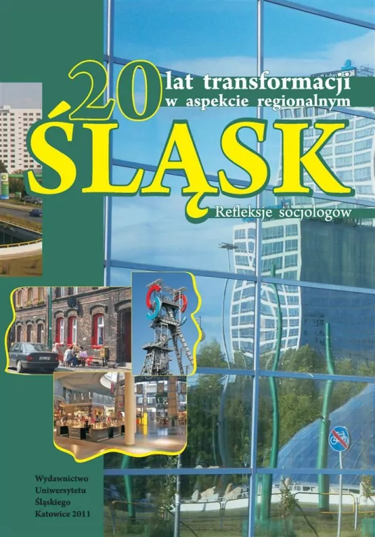 20 lat transformacji w aspekcie regionalnym. Śląsk - tantis.pl