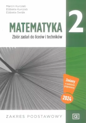 Matematyka 2. Zbiór zadań do liceów i techników. Zakres podstawowy