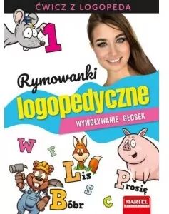 Rymowanki logopedyczne. Wywoływanie głosek. Ćwicz z logopedą 1 - tantis.pl