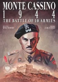Monte Cassino 1944. The Battle of 10 Armies - tantis.pl