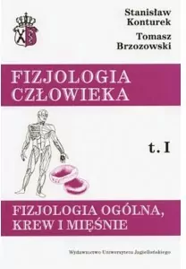 Fizjologia ogólna, krew i mięśnie. Fizjologia człowieka. Tom 1 - tantis.pl