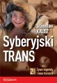 Syberyjski Trans. Żywe legendy i inne historie. Część 2. - tantis.pl