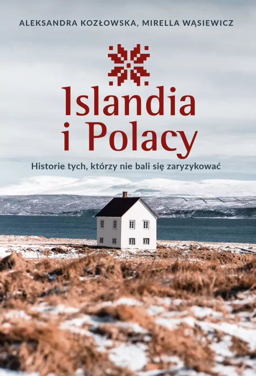 Islandia i Polacy. Historie tych, którzy nie bali się zaryzykować - tantis.pl