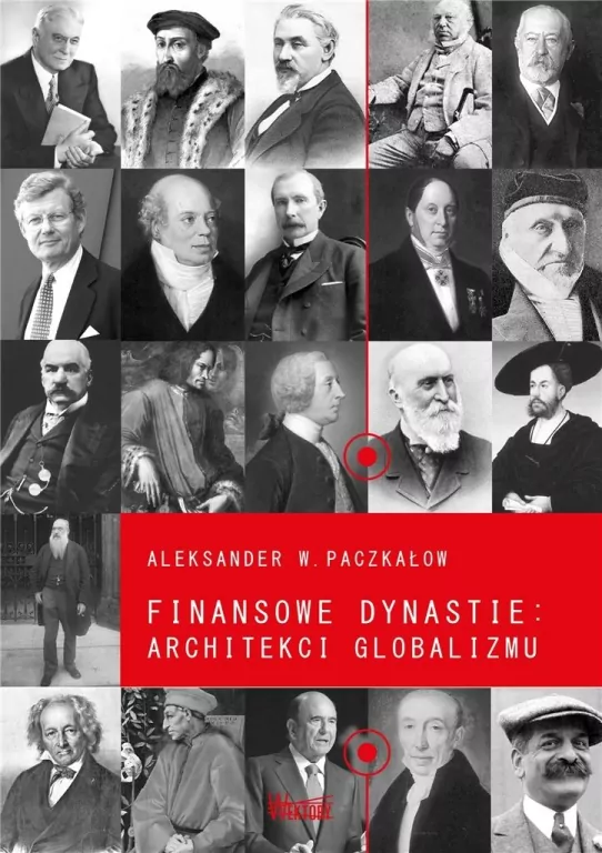 Finansowe dynastie: architekci globalizmu - tantis.pl