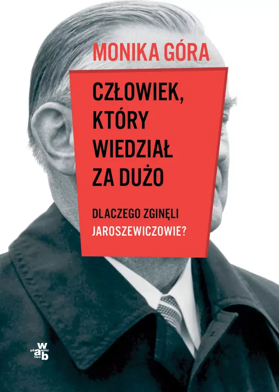 Człowiek, który wiedział za dużo. Dlaczego zginęli Jaroszewiczowie - tantis.pl