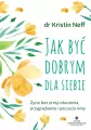 Jak być dobrym dla siebie - tantis.pl