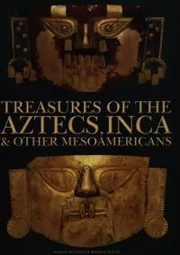 Treasures of the Aztecs, Inca & Other Mesoamericans - tantis.pl