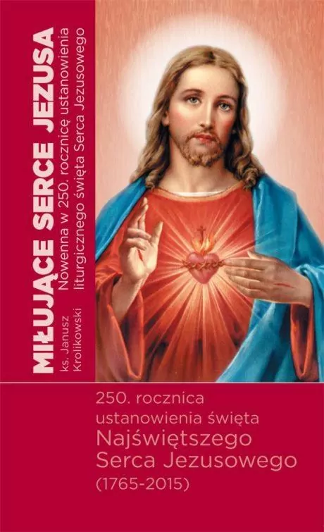 Miłujące Serca Jezusa. Nowenna w 250. rocznicę... - tantis.pl