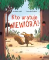 Kto uratuje Wiewióra - tantis.pl