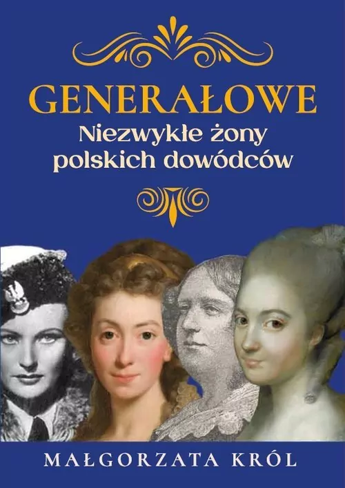 Generałowe. Niezwykłe żony polskich dowódców - tantis.pl