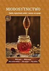Miodosytnictwo. Sztuka przerabiania miodu i owoców na napoje