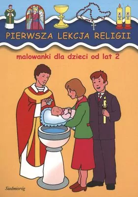 Pierwsza lekcja religii. Malowanki dla dzieci od 2 lat - tantis.pl