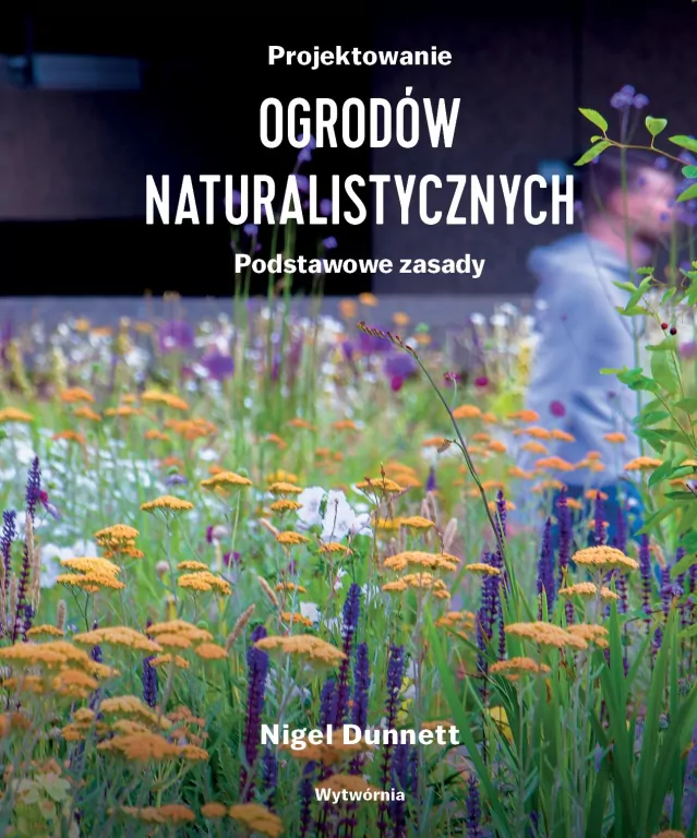 Projektowanie ogrodów naturalistycznych. Podstawowe zasady - tantis.pl