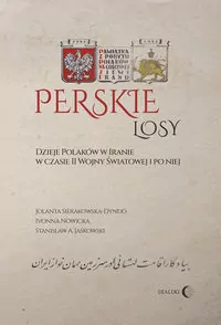 Perskie losy. Dzieje Polaków w Iranie w czasie... - tantis.pl