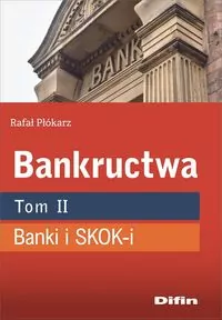 Bankructwa. Banki i SKOK-i. Tom 2 - tantis.pl