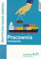 Pracownia transportu. Technik logistyk. Kwal.A.31 - tantis.pl