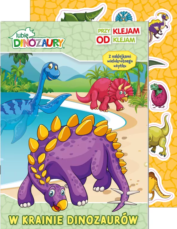Lubię Dinozaury. W krainie dinozaurów. Przyklejam Odklejam - tantis.pl