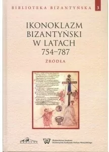 Ikonoklazm bizantyński w latach 754-787 - tantis.pl