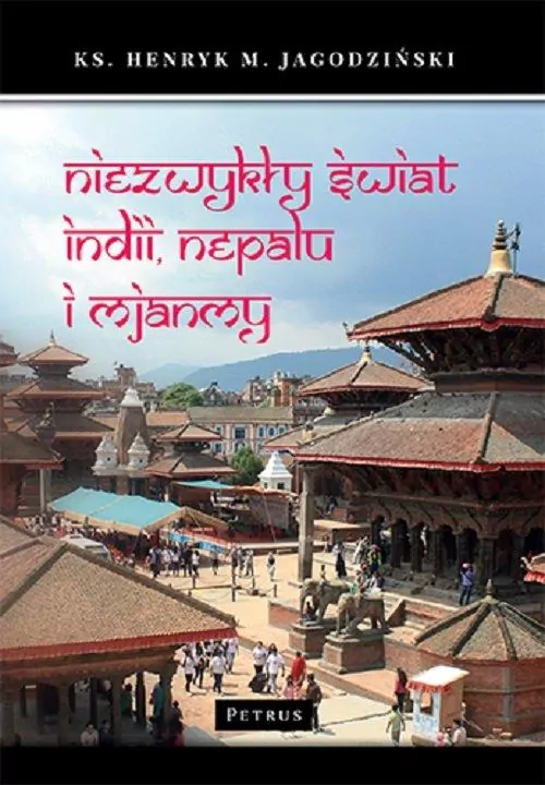 Niezwykły świat Indii, Nepalu i Mjanmy - tantis.pl
