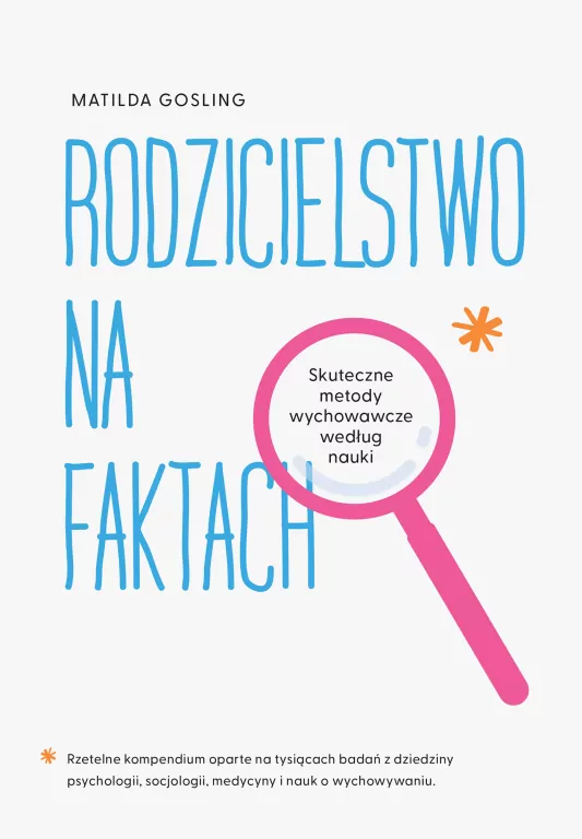 Rodzicielstwo na faktach. Skuteczne metody... - tantis.pl