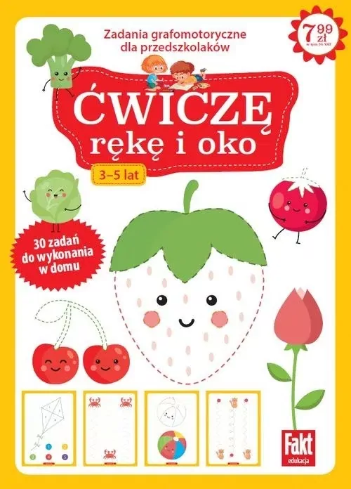 Ćwiczę rękę i oko. Zabawy grafomotoryczne dla przedszkolaków 3-5 lat. Fakt dzieciom 3/2021 - tantis.pl