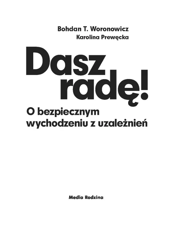 Dasz radę. O bezpiecznym wychodzeniu z uzależnień - tantis.pl