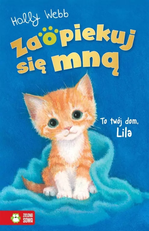 Zaopiekuj się mną. To twój dom, Lila - tantis.pl