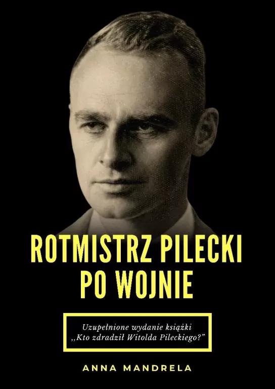 Rotmistrz Pilecki po wojnie - tantis.pl