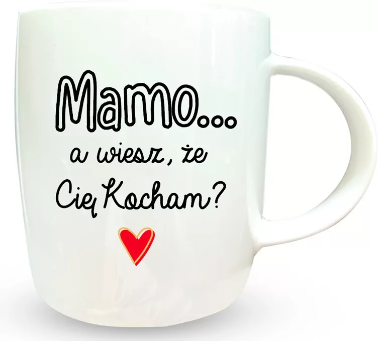 Kubek Mamo, a wiesz, że Cię kocham - tantis.pl