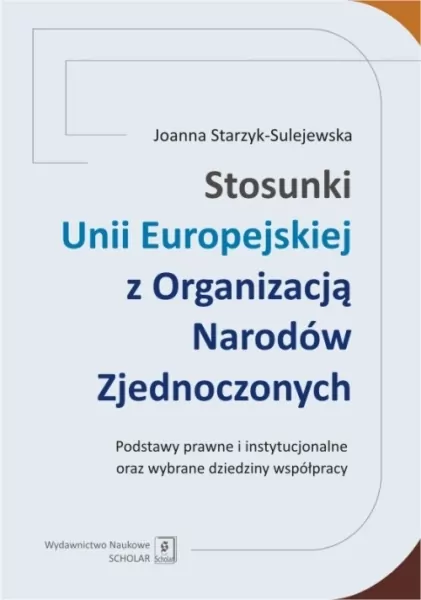 Stosunki Unii Europejskiej z Organizacją Narodów.. - tantis.pl