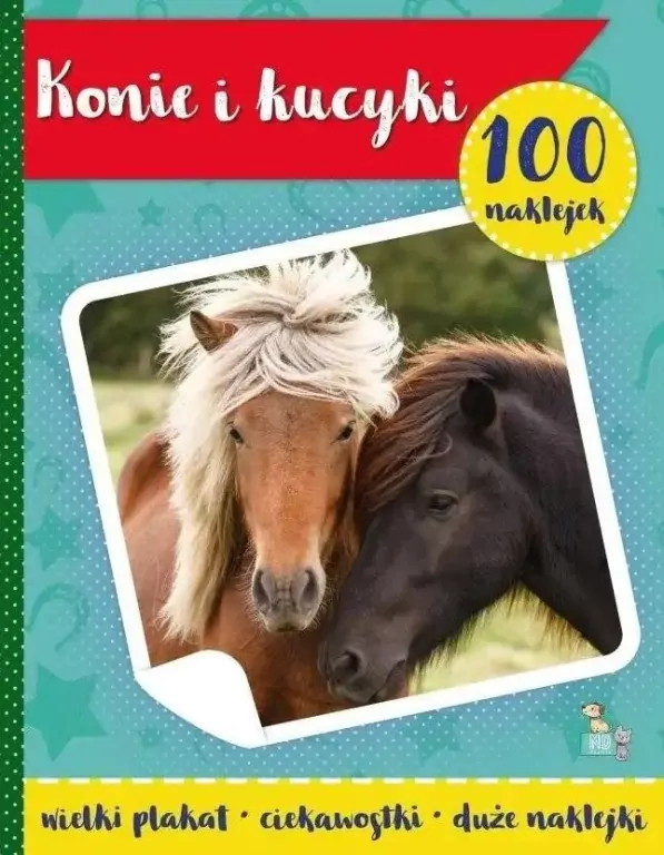 Konie i kucyki. 100 naklejek z plakatem - tantis.pl