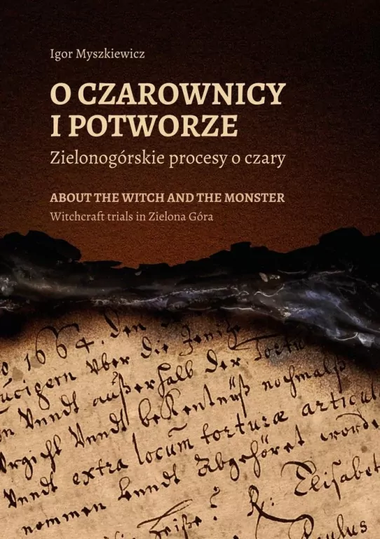 O czarownicy i potworze. Zielonogórskie procesy o czary - tantis.pl