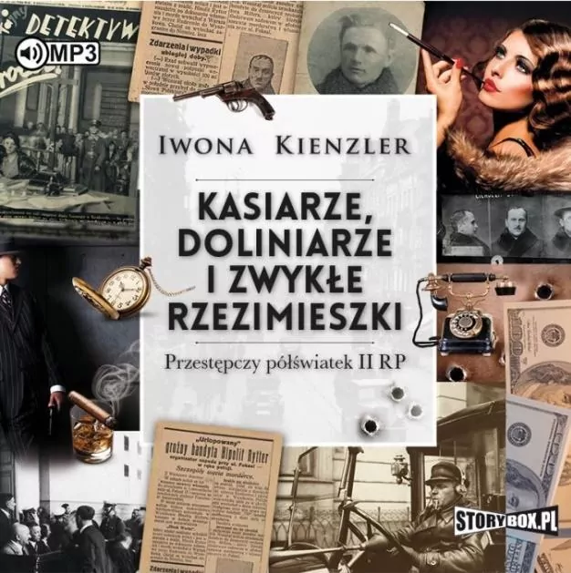 Kasiarze, doliniarze i zwykłe rzezimieszki. Audiobook - tantis.pl