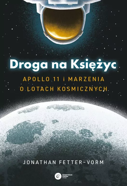Droga na Księżyc. Apollo 11 i marzenia o lotach... - tantis.pl