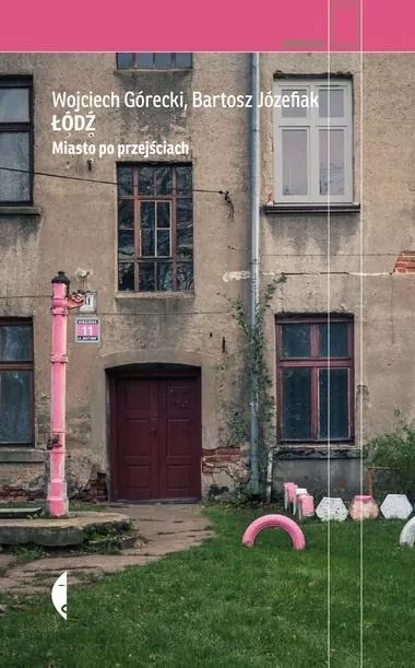 Łódź. Miasto po przejściach. Reportaż - tantis.pl