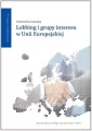 Lobbing i grupy interesu w Unii Europejskiej. Studia Europejskie - tantis.pl