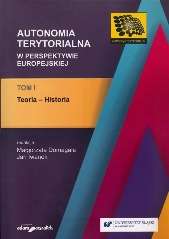 Autonomia terytorialna w perspektywie europejskiej. Tom 1 - tantis.pl