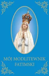 Mój Modlitewnik Fatimski
