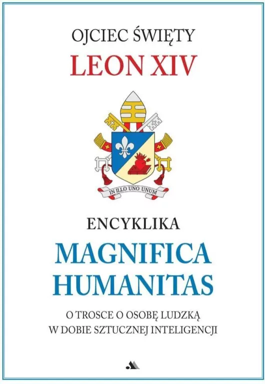 Encyklika Magnifica Humanitas. W trosce o osobę... - tantis.pl