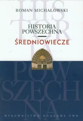 Historia powszechna. Średniowiecze