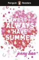 We'll Always Have Summer. Penguin Readers Level 5 wer. angielska - tantis.pl