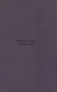 Kozyra Katarzyna Łaźnia męska - tantis.pl