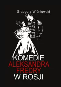 Komedia Aleksandra Fredry w Rosji w.2 - tantis.pl
