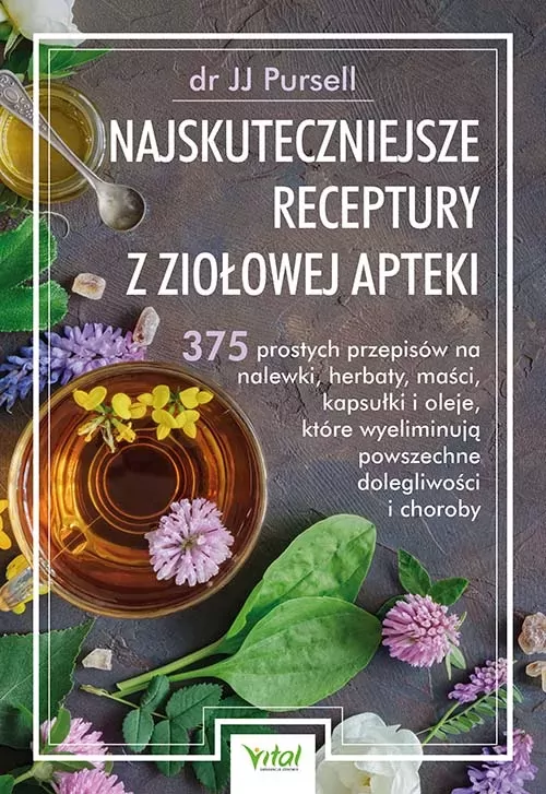 Najskuteczniejsze receptury z ziołowej apteki - tantis.pl