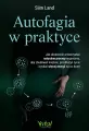 Autofagia w praktyce. Jak skutecznie wykorzystać.. - tantis.pl