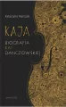 Kaja. Biografia Kai Danczowskiej - tantis.pl
