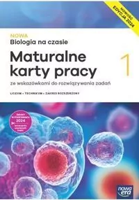 NOWA Biologia na czasie 1. Maturalne karty pracy ze wskazaniami do rozwiązania zadań. Liceum i technikum. Zakres rozszerzony - tantis.pl